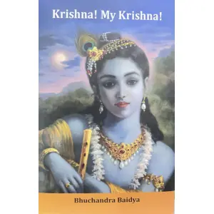 Krishna My Krishna By Bhuchandra Baidya