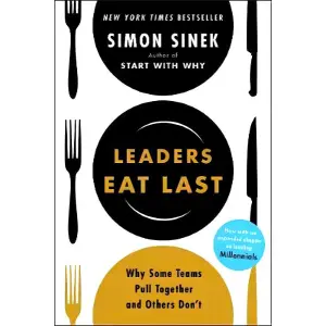 Leader Eat Last by Simon Sinek