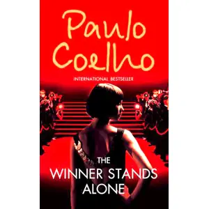 The Winner Stands Alone - Paulo Coelho Paulo Coelho