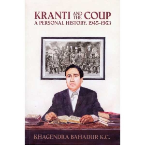 Kranti and the Coup; A Personal History
