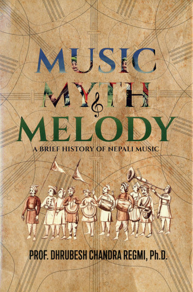 Music Myth & Melody by Prof. Dhrubesh Chandra Regmi