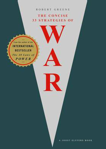THE CONCISE 33 STRATEGIES OF WAR by Robert Green