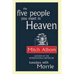 The Five People You Meet in Heaven by Mitch Albom