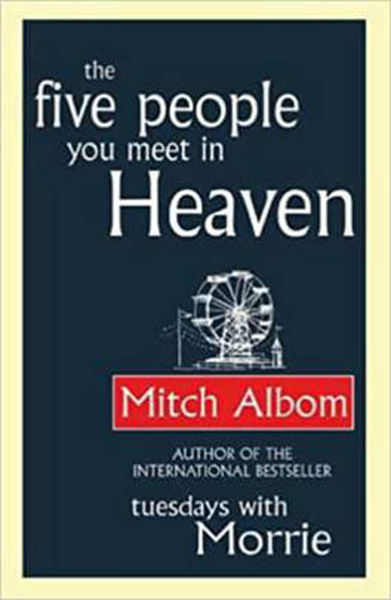 The Five People You Meet in Heaven by Mitch Albom