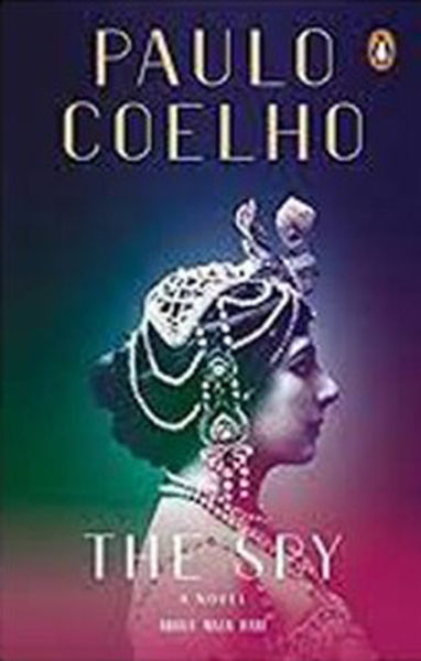 The Spy; A Novel About Mata Hari; By Paulo Coelho | Fiction | Paperback; Publisher-Penguin