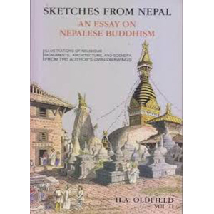 Sketches From Nepal- An Essay on Nepalese Buddhism by H. A. Oldfield Vol II, Paperback, History Book, Published By Educational Publishing House