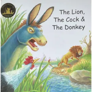 The Lion, The Cock & The Donkey, Children's Book, Pictorial, Aesop's Fables