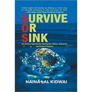 Survive or Sink: An Action Agenda for Sanitation, Water, Pollution and Green Finance (Hardcover)