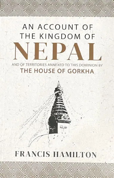 An Account of The Kingdom of Nepal-The House of Gorkha By Francis Hamilton, Paperback, Published By Educational Publishing House