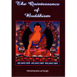 The Quintessence Of Buddhism By Harishchandra Lal Singh, Religion Book, Published By Educational Publishing House