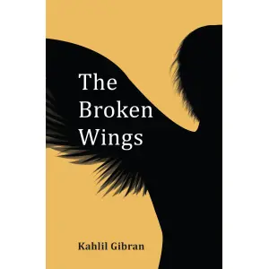 The Broken Wings By Khalil Gibran, Fiction, Paperback, Published By Educational Book House