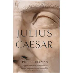 Julius Caesar By Philip Freeman, Historic Novel, Paperback, Published By Simon And Schuster