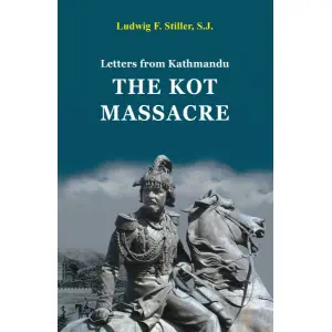 Letter From Kathmandu-The Kot Massacre By Ludwig F. Stiller, S.J., History Book, Paperback, Published By Educational Publishing House