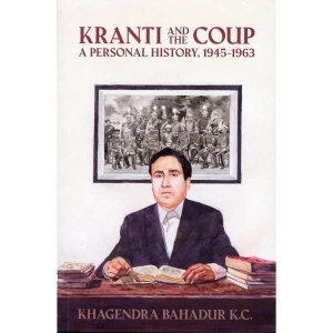Kranti and the Coup; A Personal History