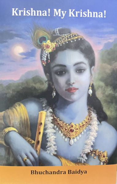 Krishna My Krishna By Bhuchandra Baidya