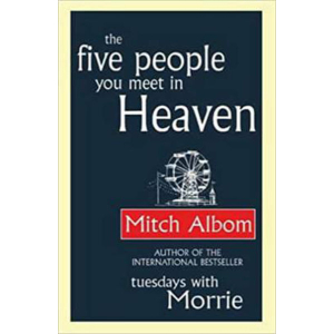 The Five People You Meet in Heaven by Mitch Albom
