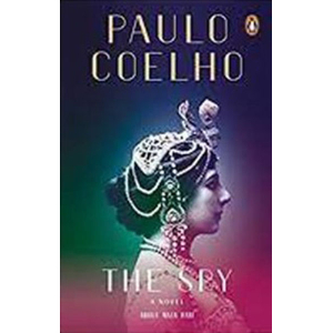 The Spy; A Novel About Mata Hari; By Paulo Coelho | Fiction | Paperback; Publisher-Penguin