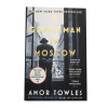 A Gentleman in Moscow - Amor Towles Amor Towles