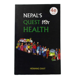 Nepal's Quest for Health - Health Hemang Dixti