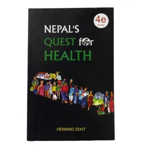 Nepal's Quest for Health - Health Hemang Dixti