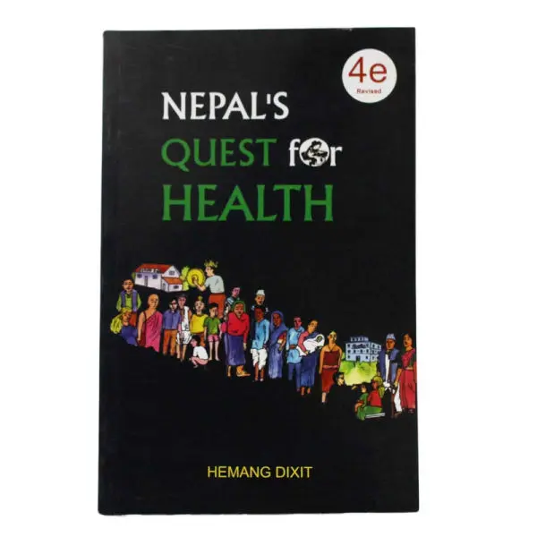 Nepal's Quest for Health - Health Hemang Dixti