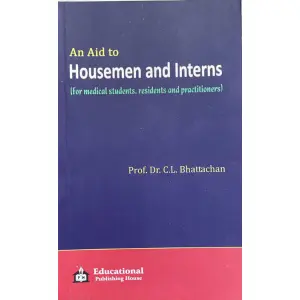An Aid to Housemen and Interns By Prof. Dr. C.L. Bhattachan
