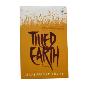 Tilled Earth stories - Fiction Manjushree Thapa