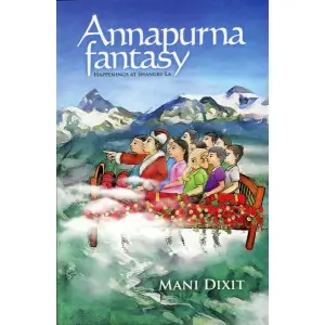Annapurna Fantasy - Story - Mani Dixit
