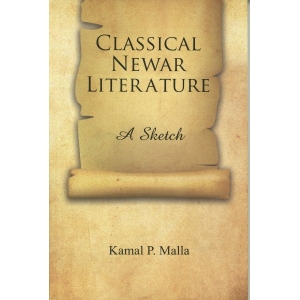 Classical Newar Liturature (Nepali) by Kamal P. Malla