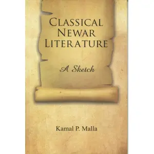 Classical Newar Liturature (Nepali) by Kamal P. Malla