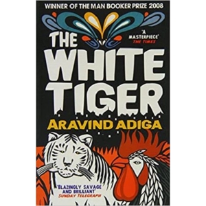 The White Tiger: Booker Prize Winner 2008 (Paperback)