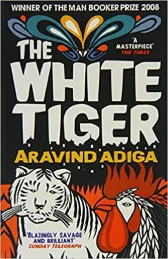 The White Tiger: Booker Prize Winner 2008 (Paperback)