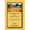 Educational Book House How Much Land Does A Man Need ? By Leo Tolstoy