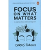 Focus on What Matters (English) BY Darius Foroux