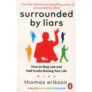 Surrounded by liars (English) BY Thomas Erikson