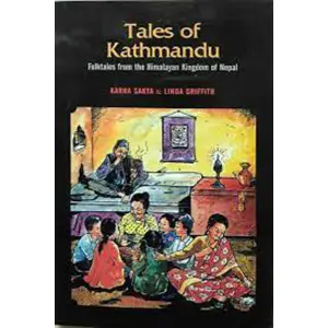Tales of Kathmandu by Karna Sakya & Linda Griffith