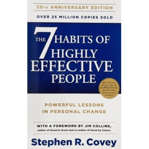 The 7(Seven) Habits Of Highly Effective People By Stephen R. Covey