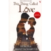 This Things Called Love (English) By Deblina Bhattacharyya