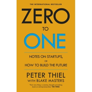 Zero To One - Peter Thiel